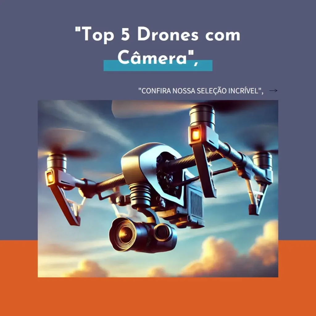 Top 5 drone com camera profissional