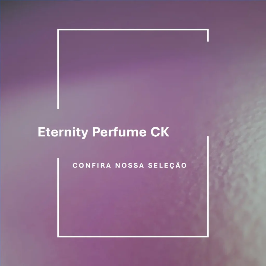 Principais Cinco eternity perfume ck