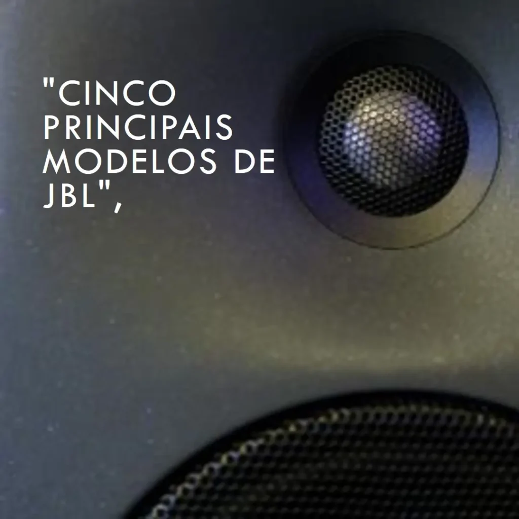 Cinco Principais Modelos de JBL 320 partybox