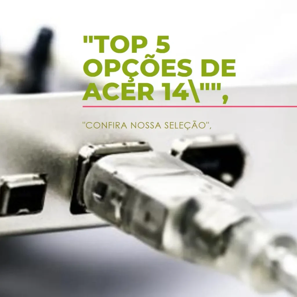 Top 5 Opções de Acer 14 polegadas