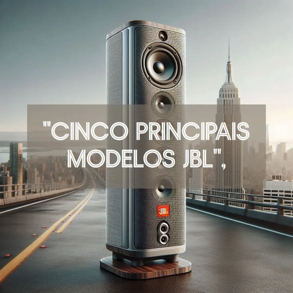 Cinco Principais Modelos de caixa de som torre JBL