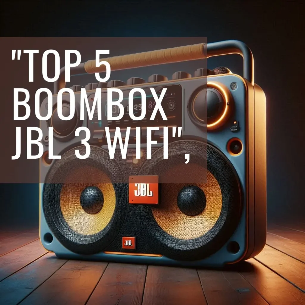 Top 5 Boombox JBL 3 wifi