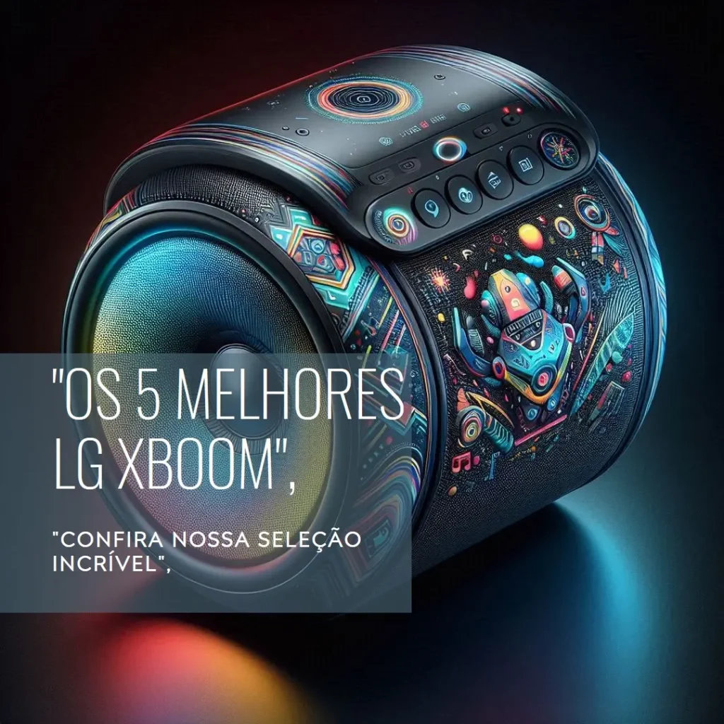 Lista de 5 Melhores: LG Xboom