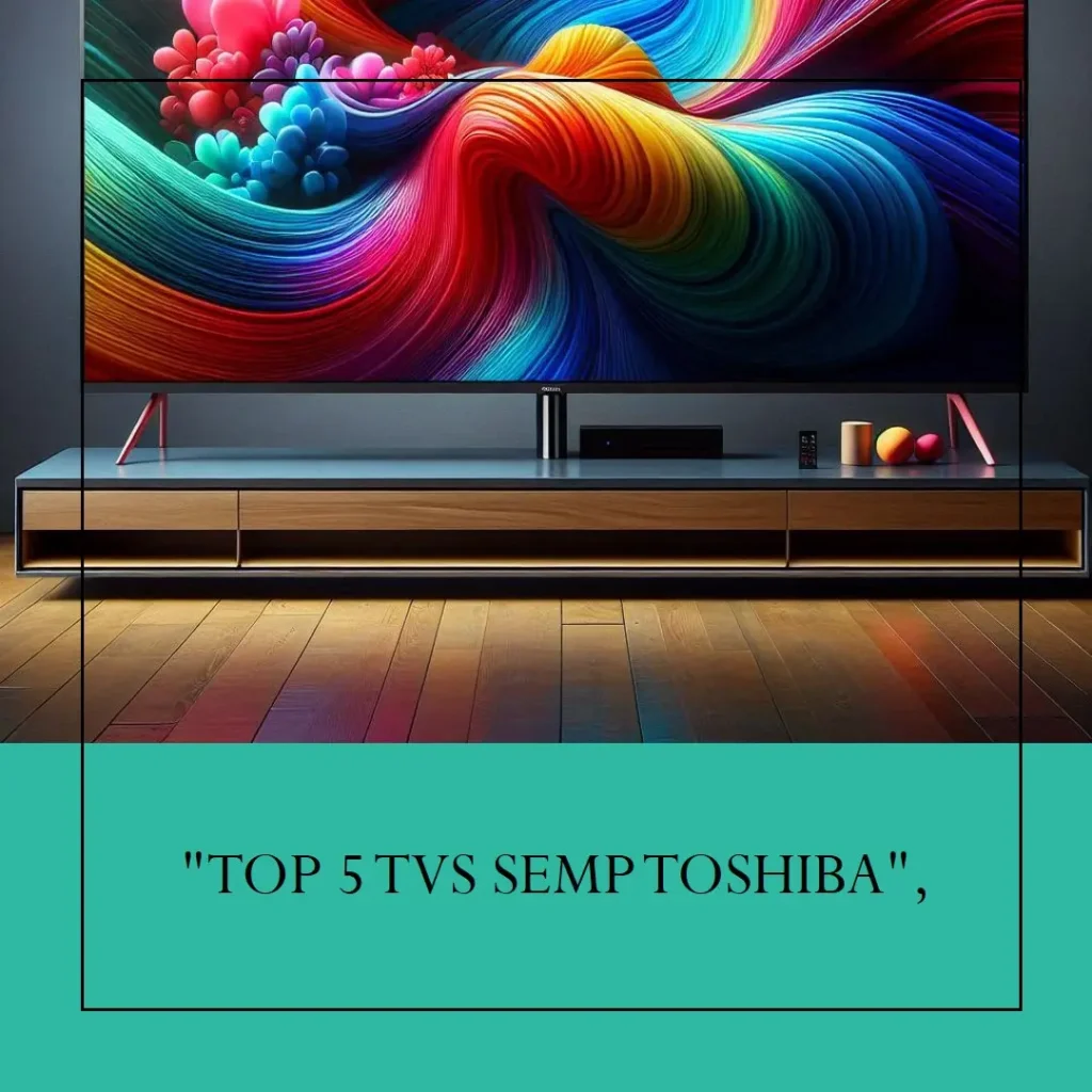 Top 5 Opções de TV Semp Toshiba 42 polegadas