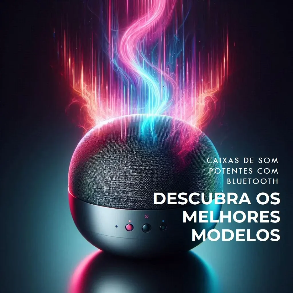 5 Melhores Modelos de caixa de som potente com bluetooth