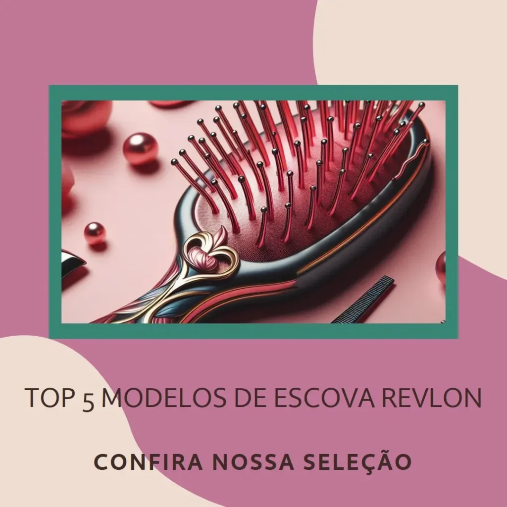 Top Cinco Modelos de escova da Revlon