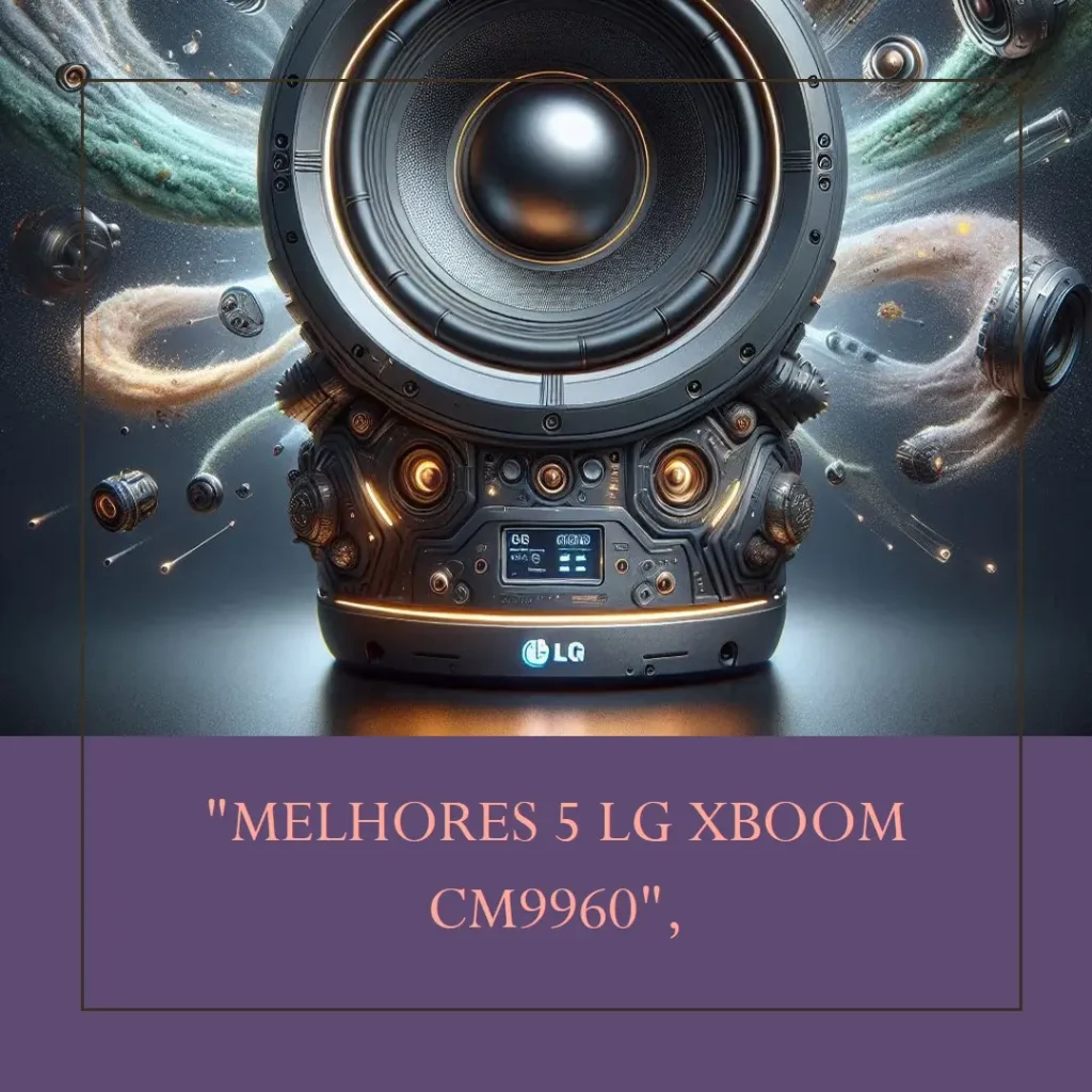 Melhores 5 LG Xboom cm9960