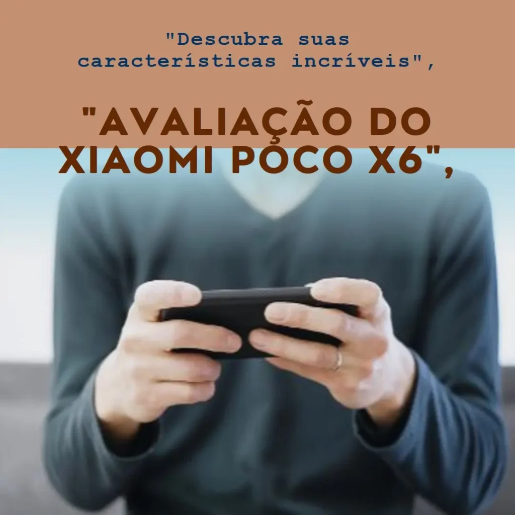 Smartphone Xiaomi Poco X6 5G 512GB e 12GB RAM: Tecnologia e Performance Impressionantes