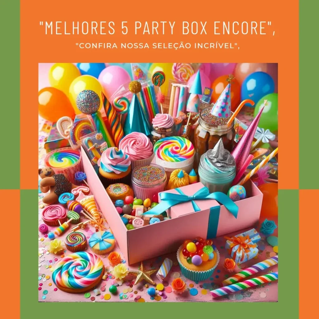Melhores 5 party box encore