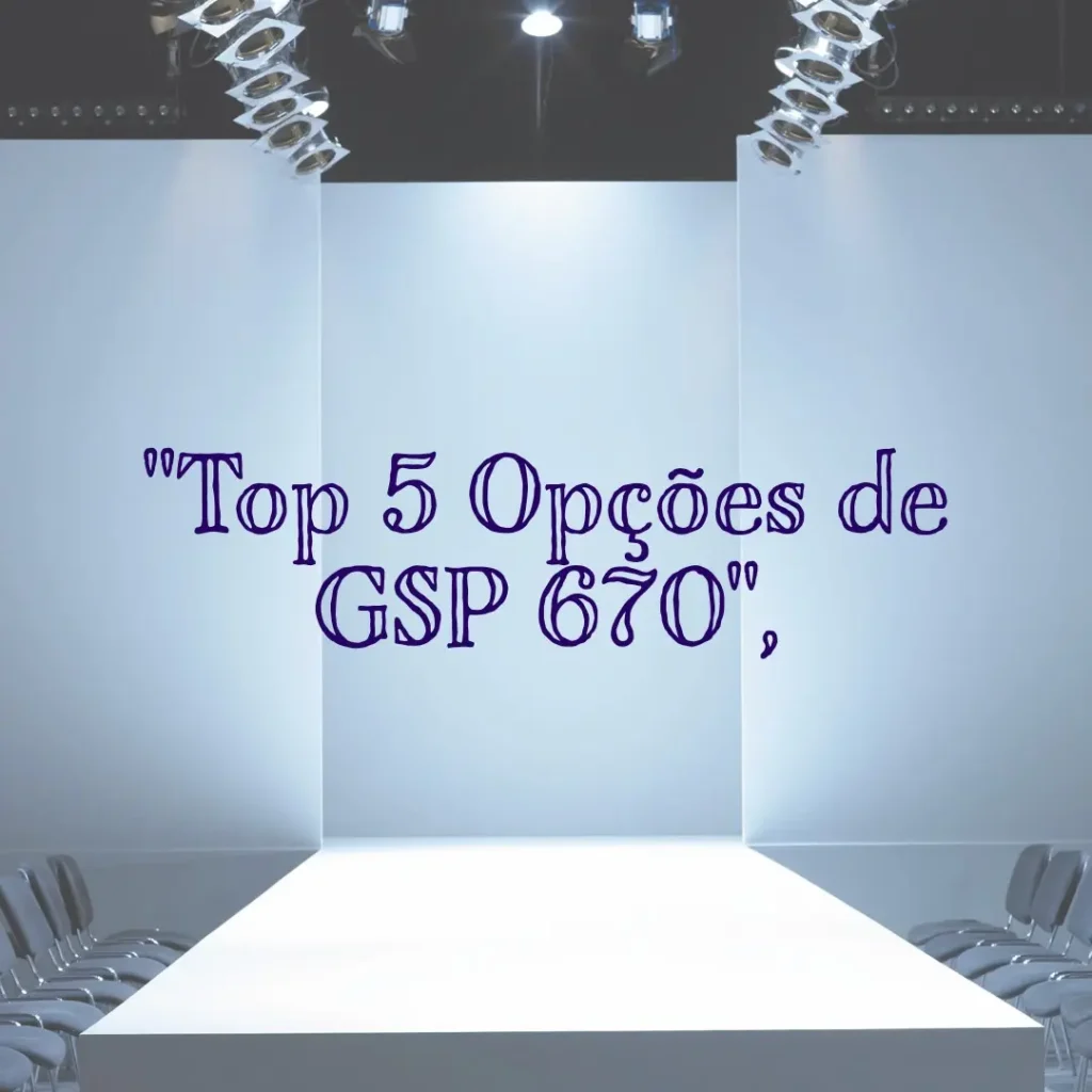 Top 5 Opções de gsp 670