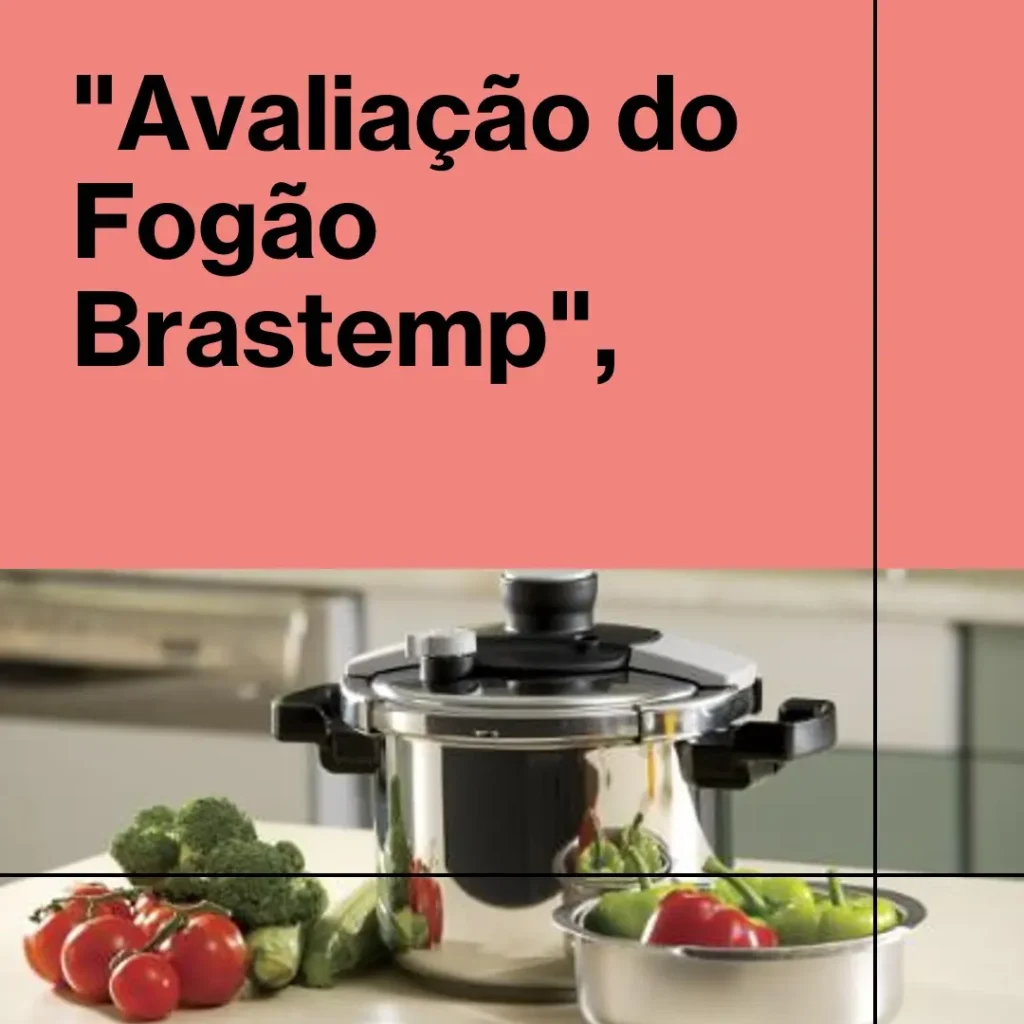Fogão Brastemp 4 Bocas Inox Bfo4nbr - Bivolt: Design e Performance