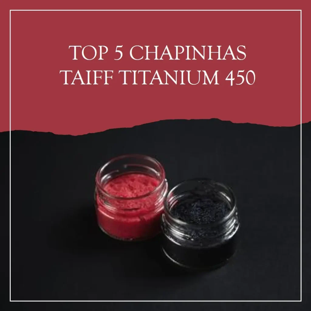 Top 5 chapinha Taiff titanium 450