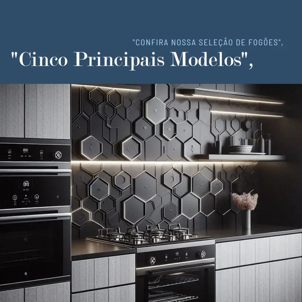Cinco Principais Modelos de fogao Electrolux