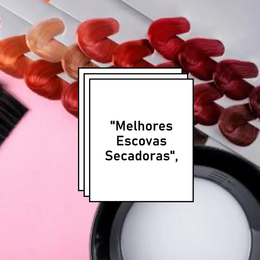 Melhores 5 escova secador
