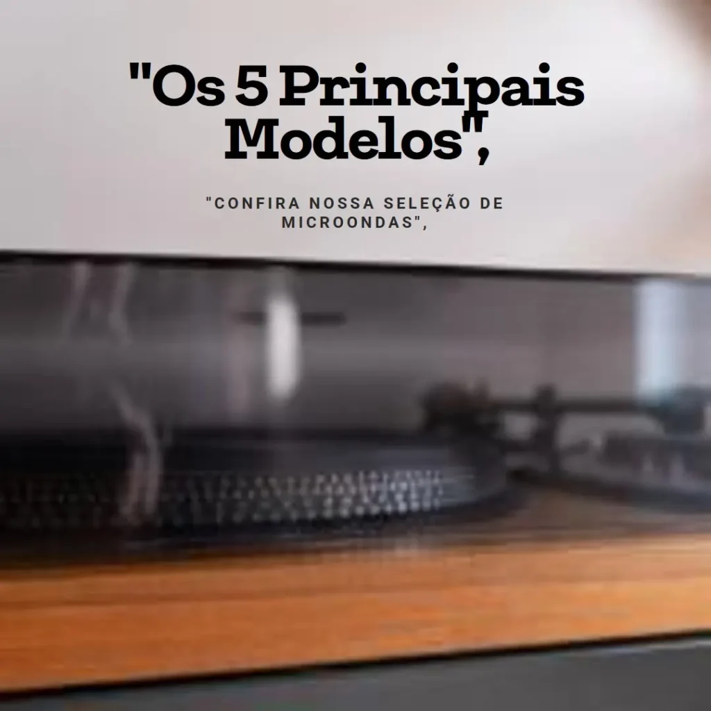 Os 5 Principais Modelos de microondas espelhado Philco