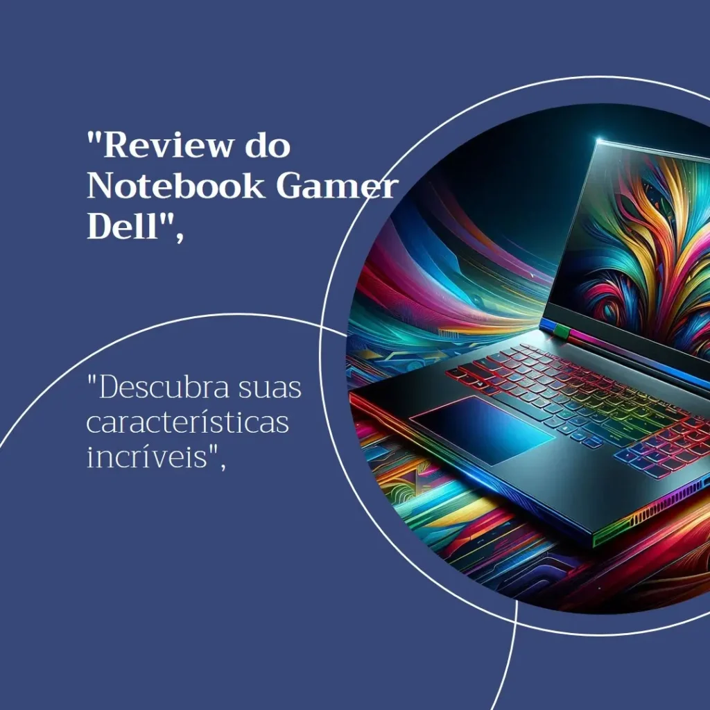 Notebook Gamer Dell G15-i1300-U35P: Potência e Desempenho com RTX 3050
