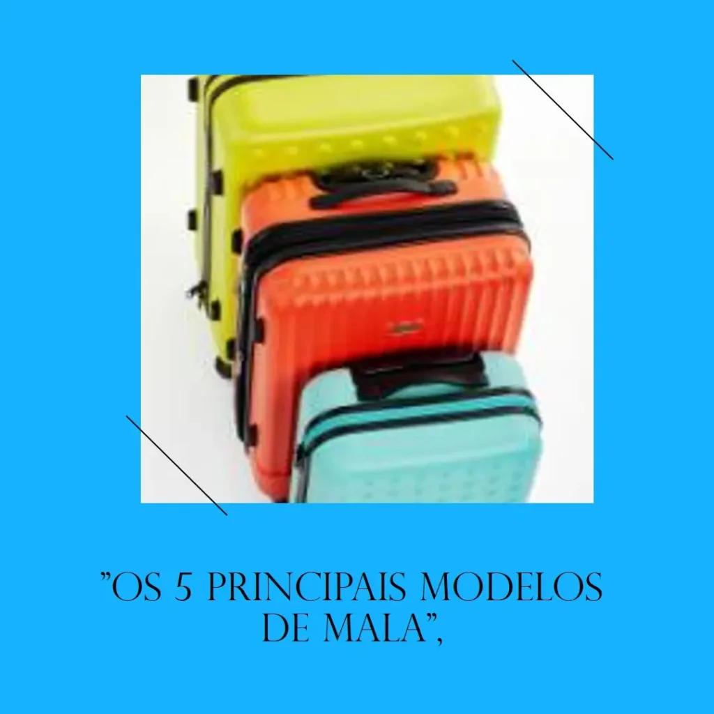 Os 5 Principais Modelos de mala de mão para viagem