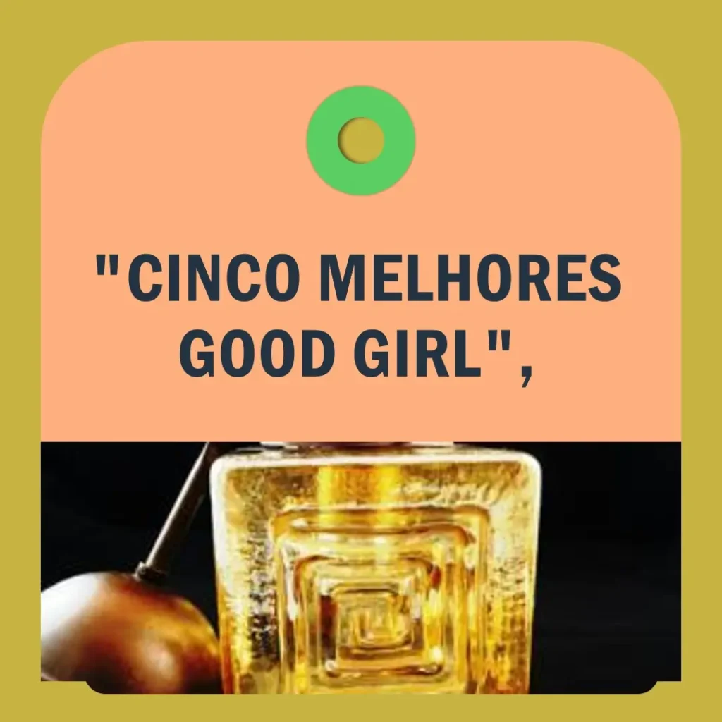 Cinco Melhores Modelos de good girl perfume