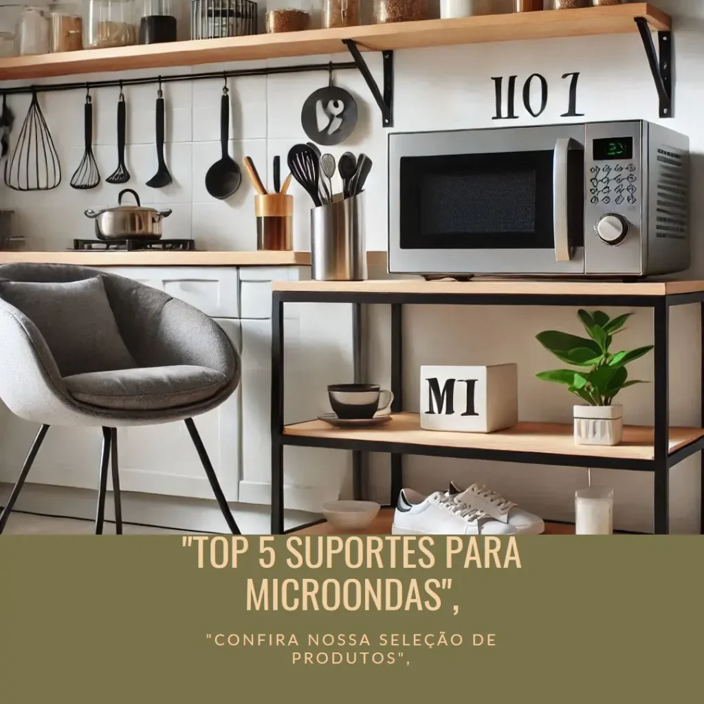 Top 5 Opções de suporte para microondas