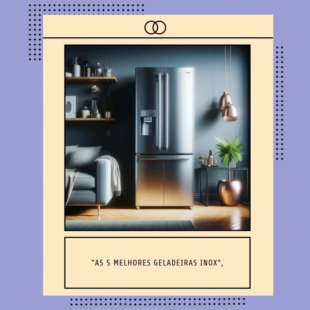 As 5 Melhores Opções de geladeira 3 portas inox