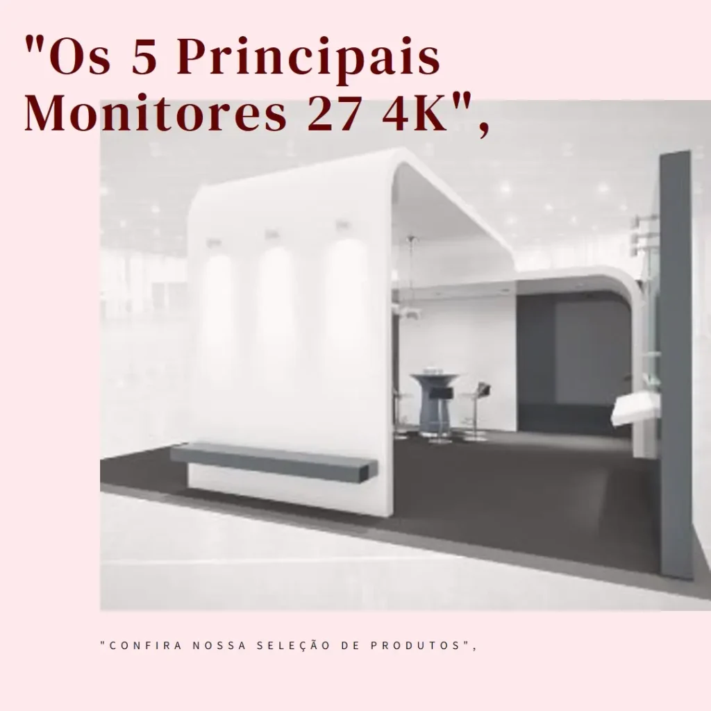 Os 5 Principais Modelos de monitor 27 4k