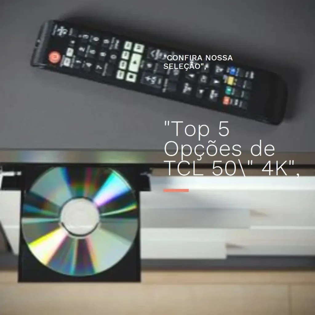 Top 5 Opções de TCL 50 polegadas 4k