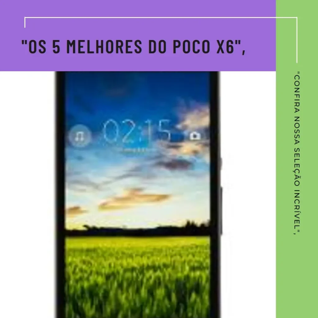 Lista de 5 Melhores: Poco x6