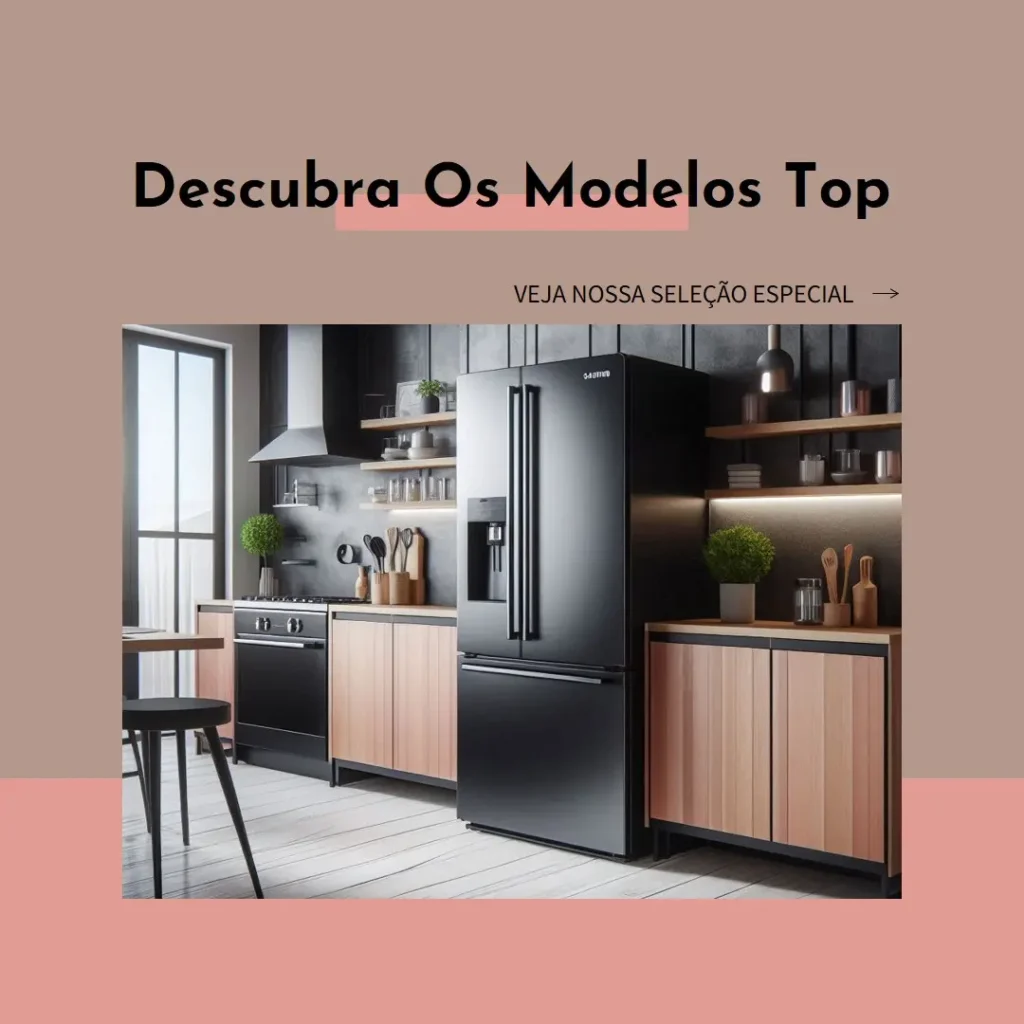 Cinco Principais Modelos de geladeira Samsung preta