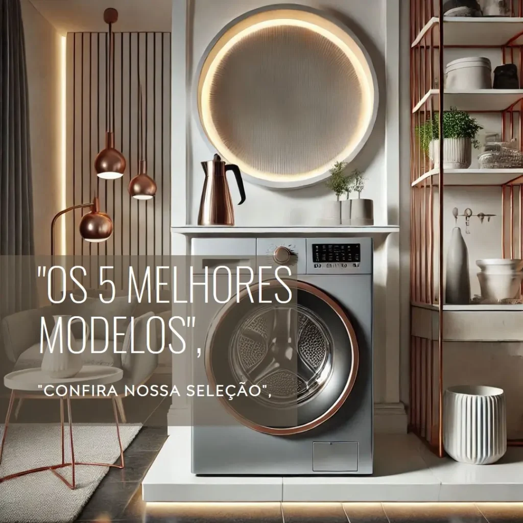 Os 5 Melhores Modelos de lava e seca da Electrolux