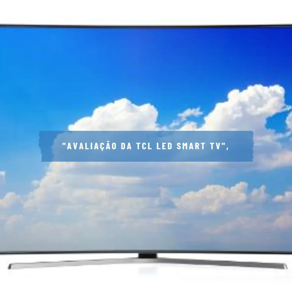 Review TCL LED Smart TV 65” P755 4K UHD Google TV