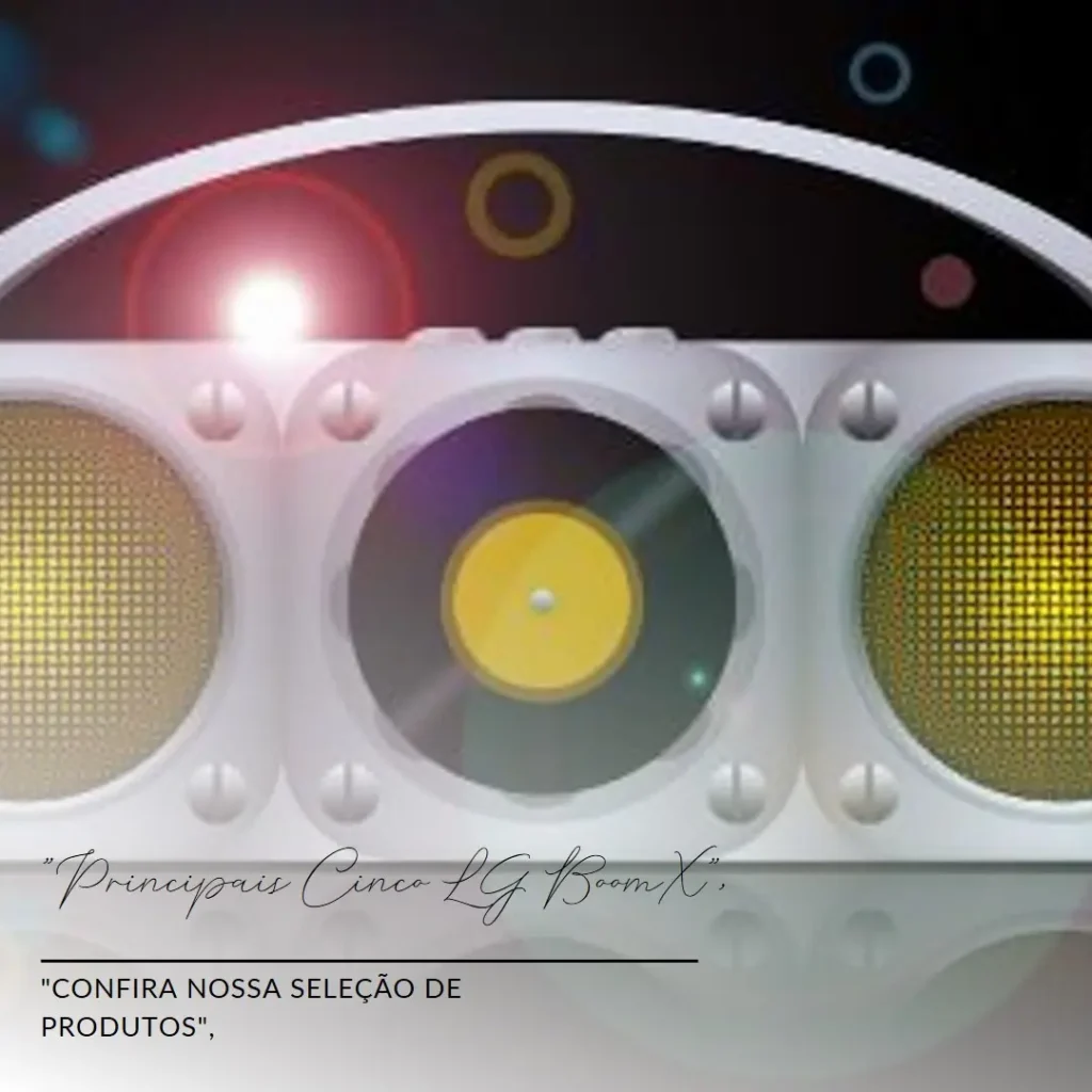 Principais Cinco LG boomx