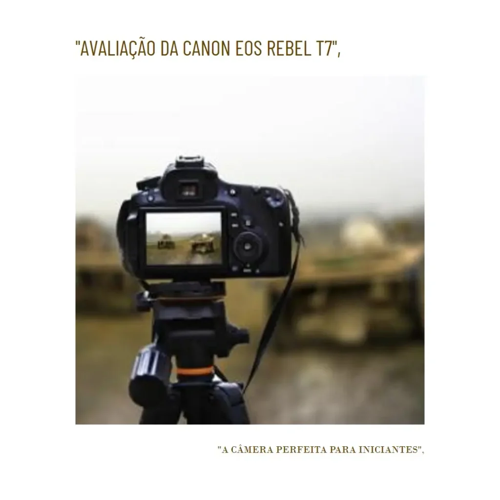 Canon EOS Rebel T7 com Cartão Lexar 256GB: Qualidade e Versatilidade