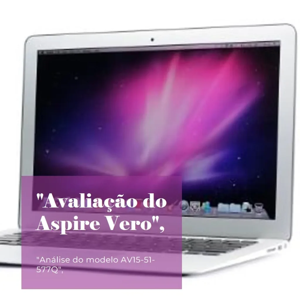 Aspire Vero AV15-51-577Q Processador Intel® Core™ i5 – 11ª Geração