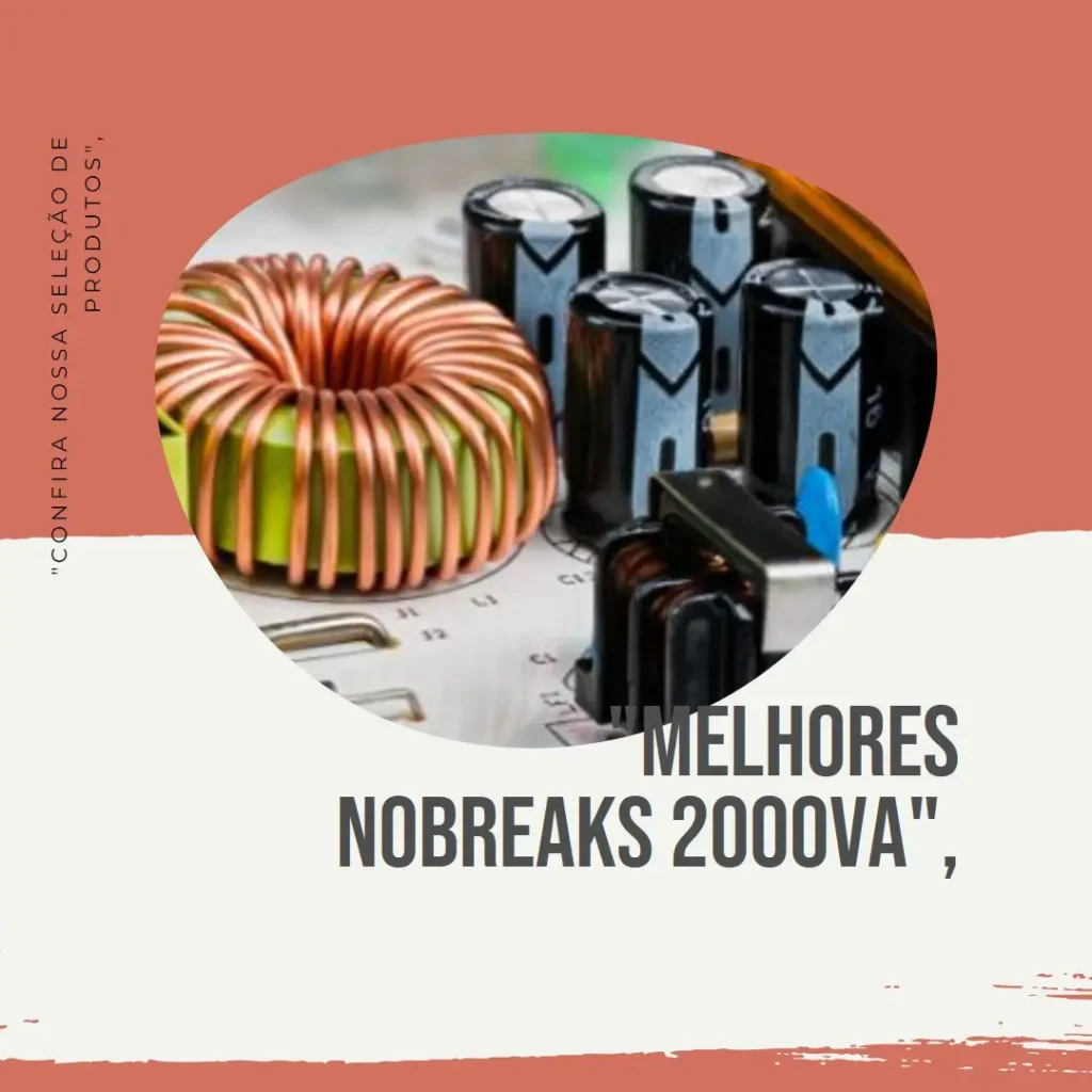 Melhores 5 nobreak 2000va senoidal