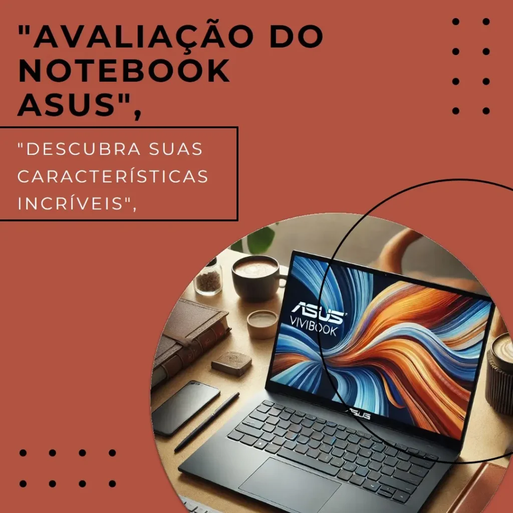 Notebook Asus Vivobook 15 X1504za: Desempenho e Confiabilidade
