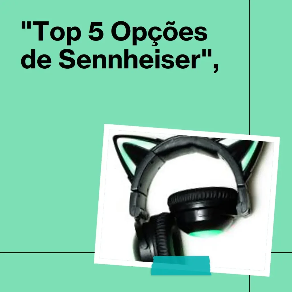 Top 5 Opções de Sennheiser gsp 600