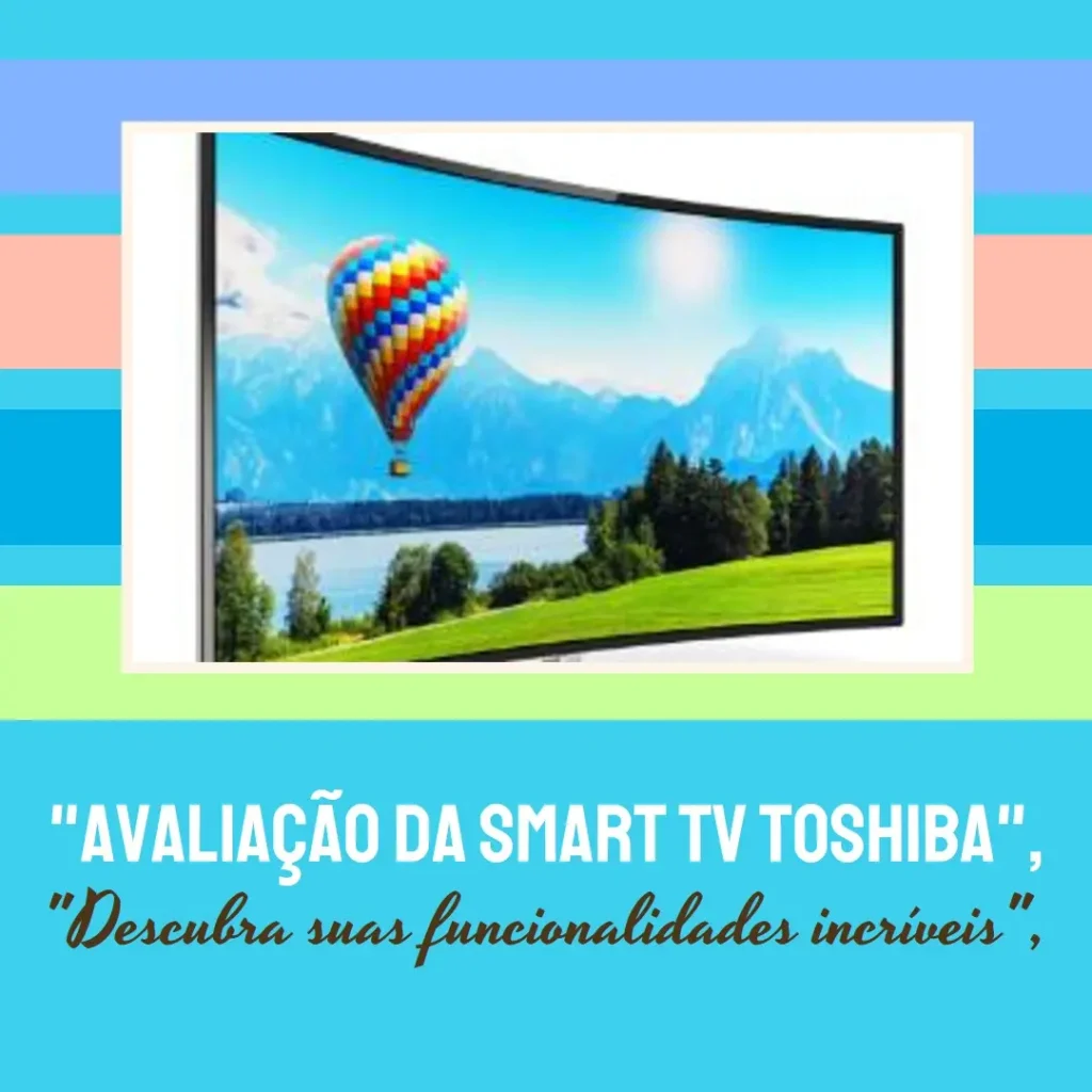 Smart TV 55" 4K Dolby Audio Toshiba Vidaa TB023M: Alta Qualidade e Sofisticação