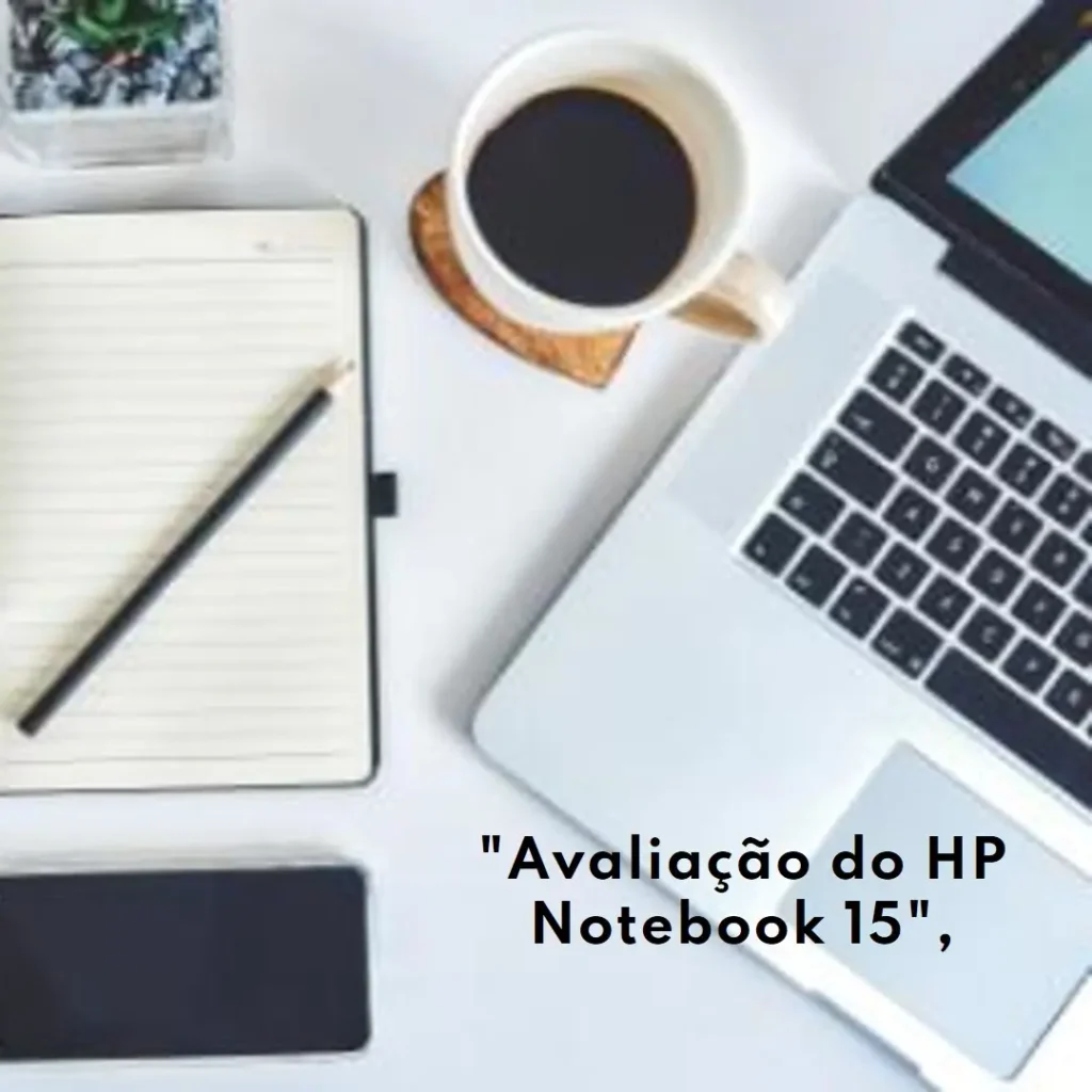 HP Notebook 15 com Tela HD, Intel Core i3 e SSD de 256 GB