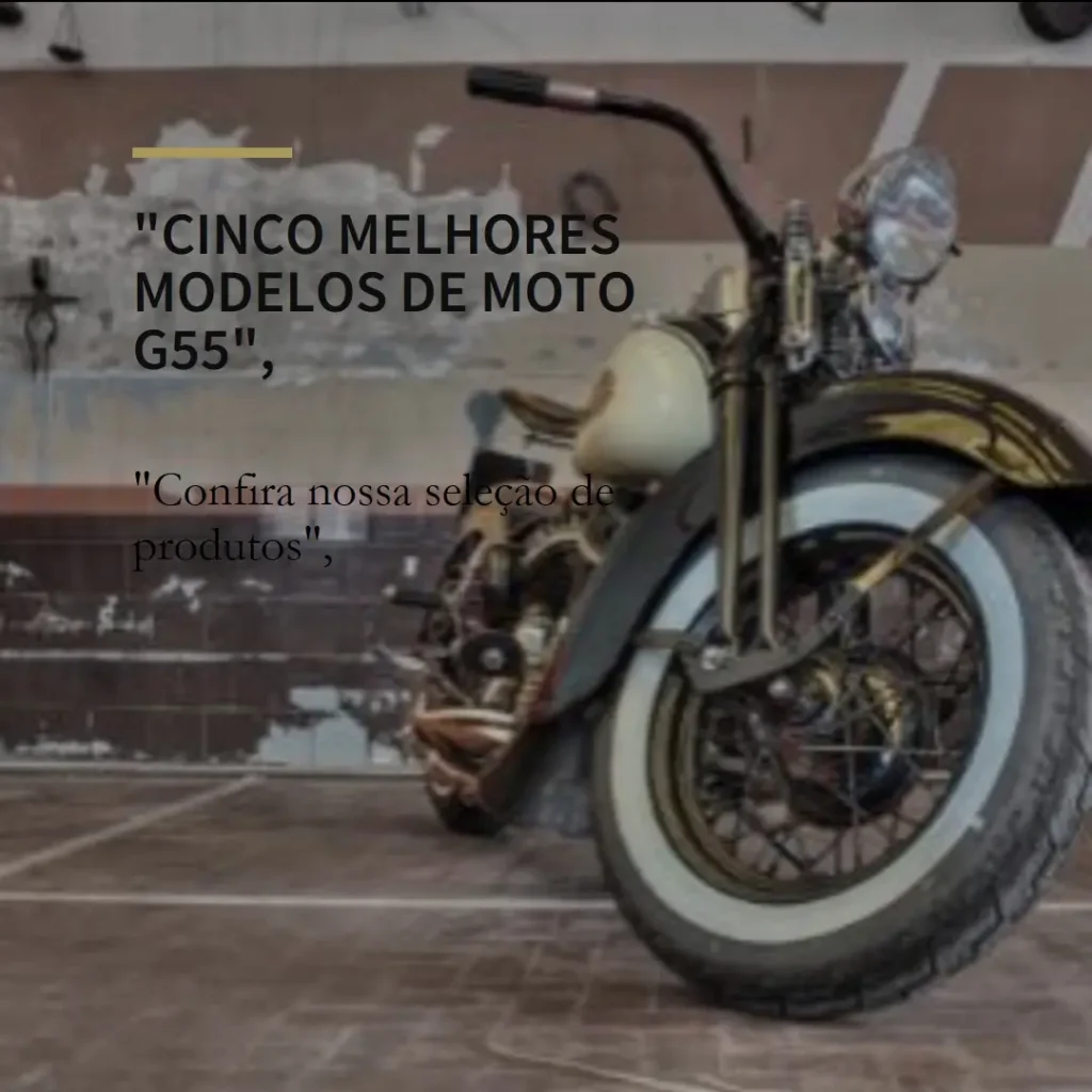Cinco Melhores Modelos de Moto G55 5g