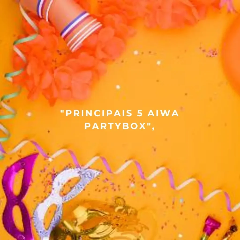 Principais 5 aiwa partybox
