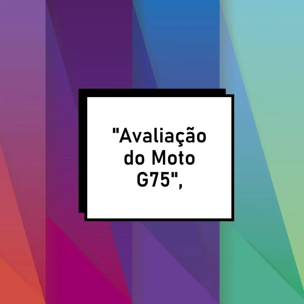 Motorola Moto g75 5G: Potência e Inovação em Suas Mãos