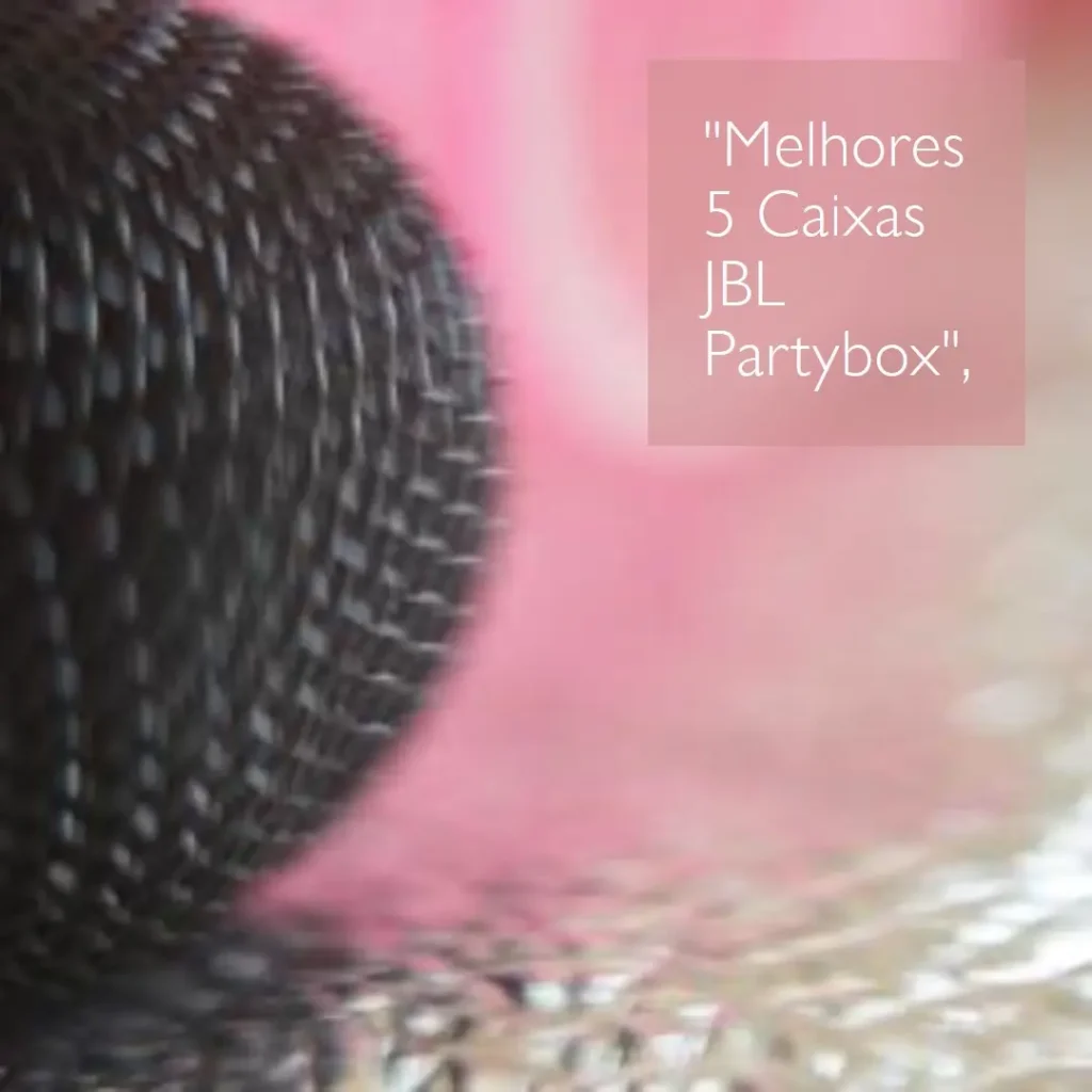 Melhores 5 caixa JBL partybox com microfone