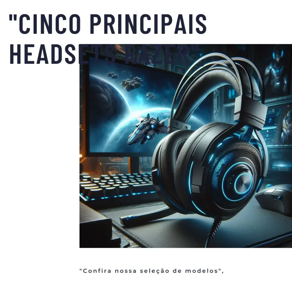 Cinco Principais Modelos de headset gamer Razer