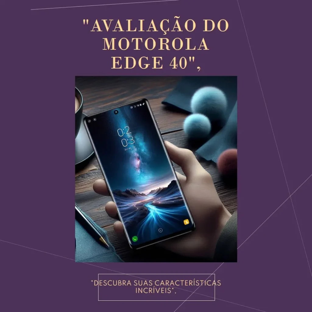 Smartphone Motorola Edge 40 Neo 256GB: Desempenho e Elegância em um Só Aparelho
