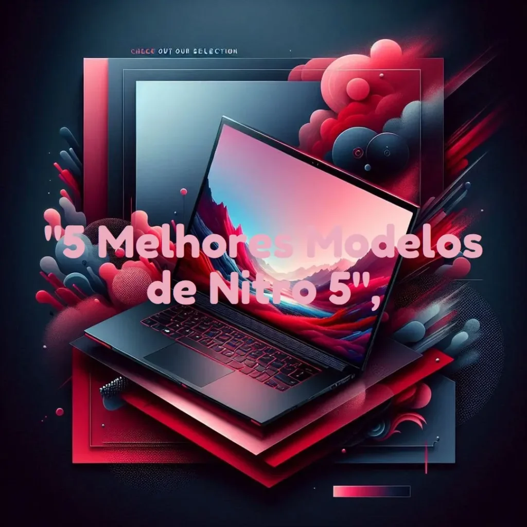 5 Melhores Modelos de Acer notebook Nitro 5