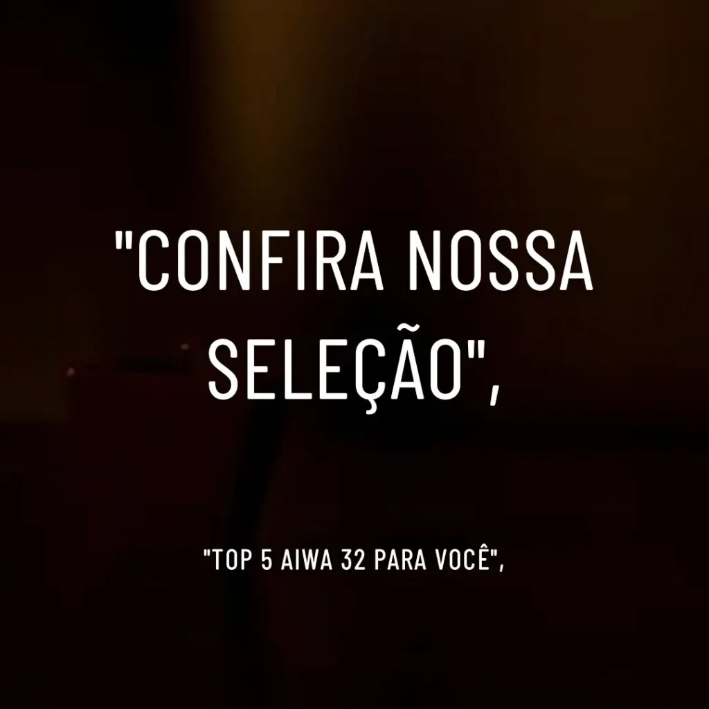 Top 5 aiwa 32