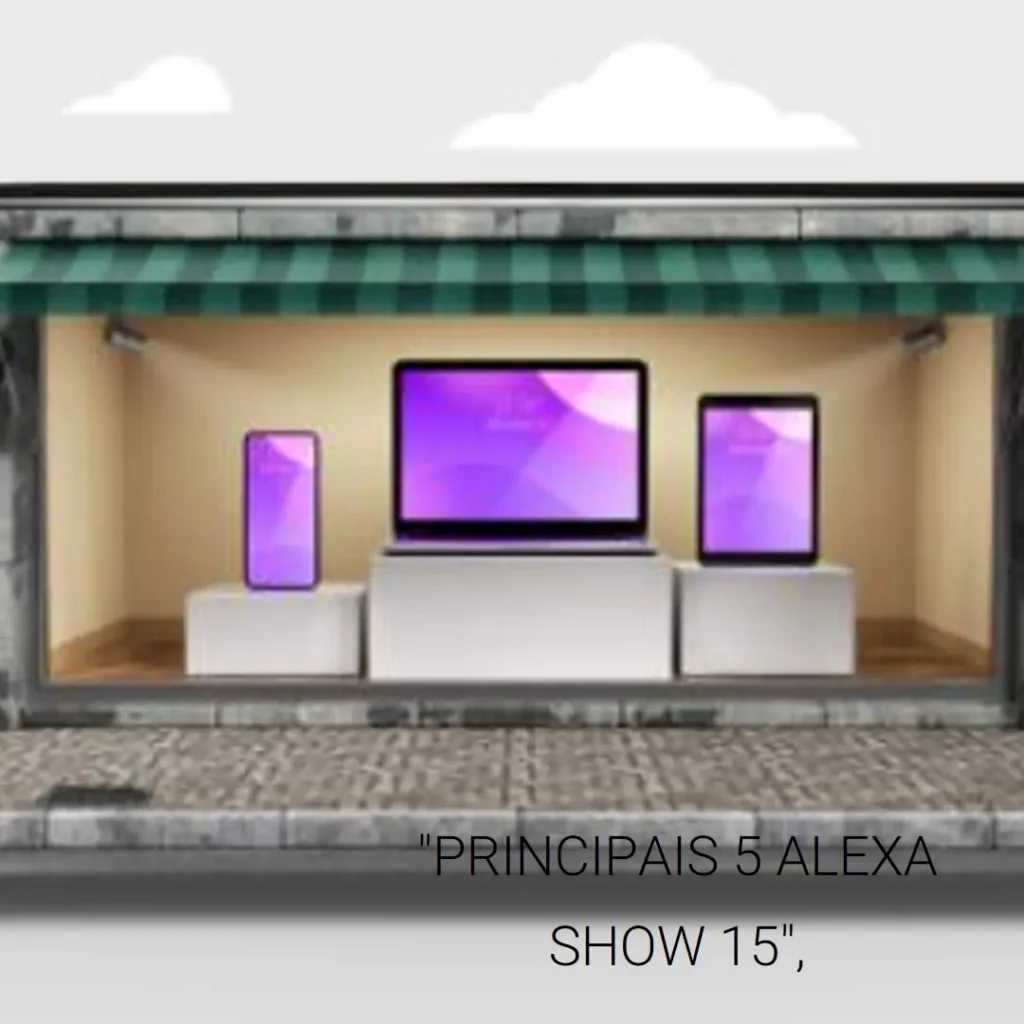 Principais 5 Alexa show 15