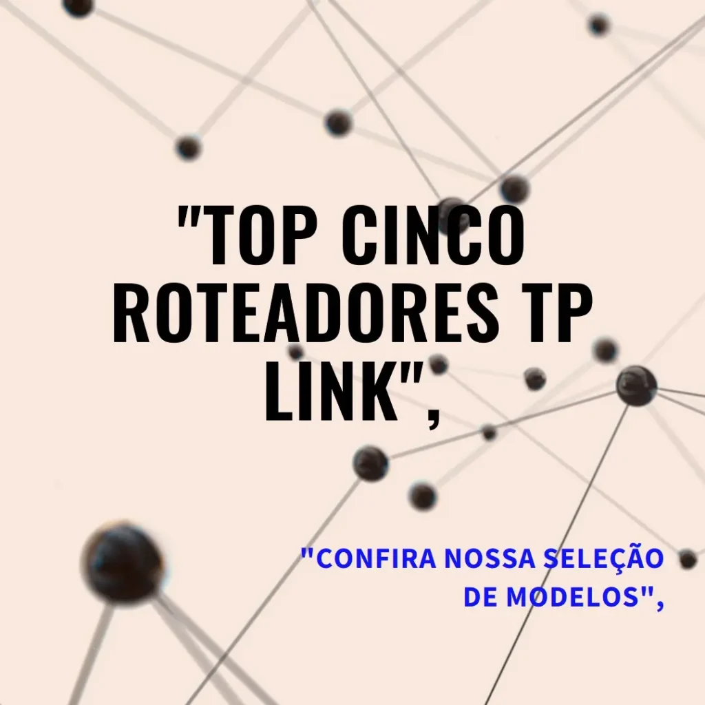 Top Cinco Modelos de roteadores TP Link mesh