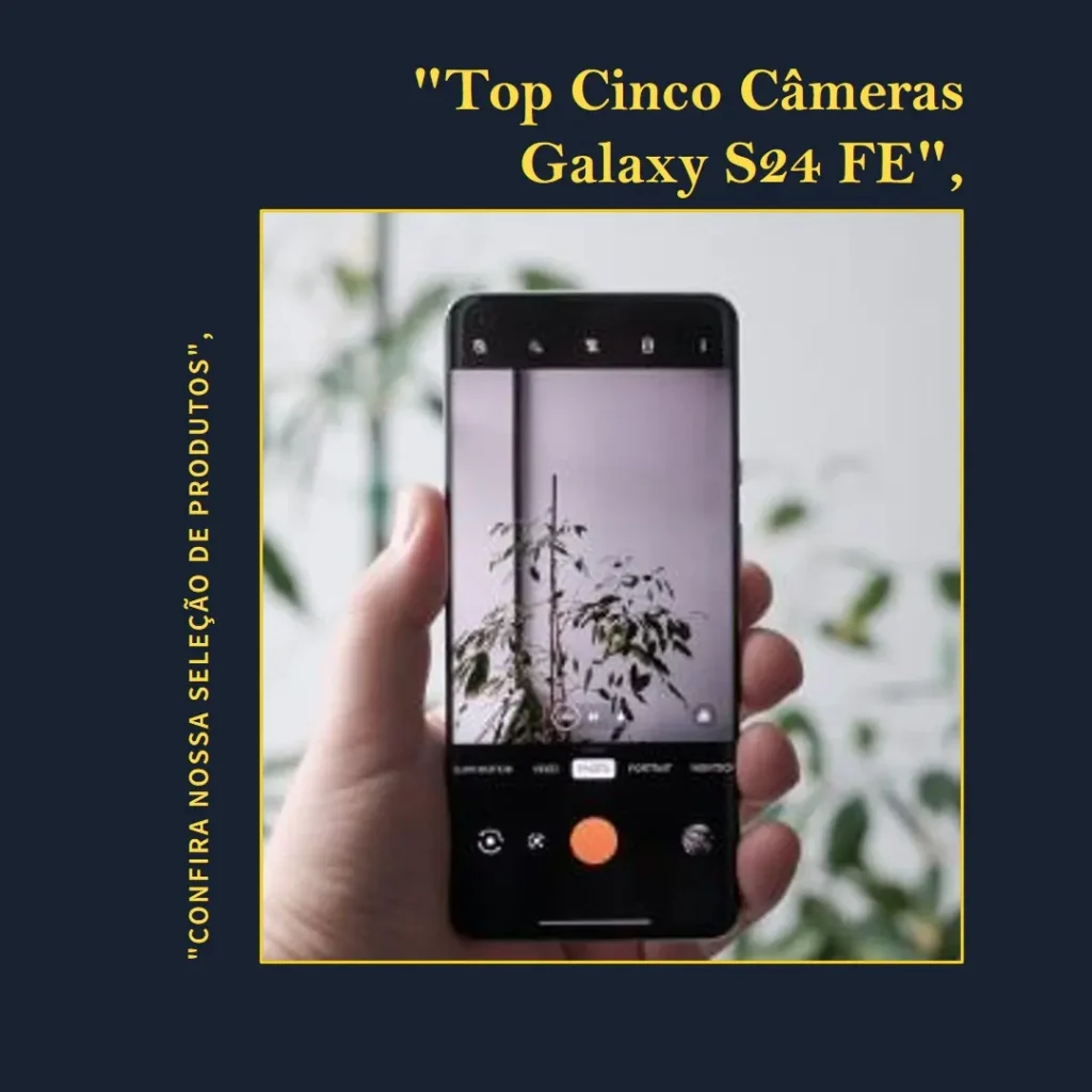 Top Cinco Samsung Galaxy S24 FE camera