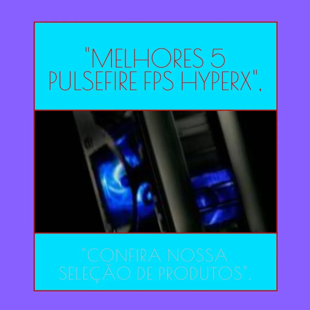 Melhores 5 pulsefire fps Hyperx